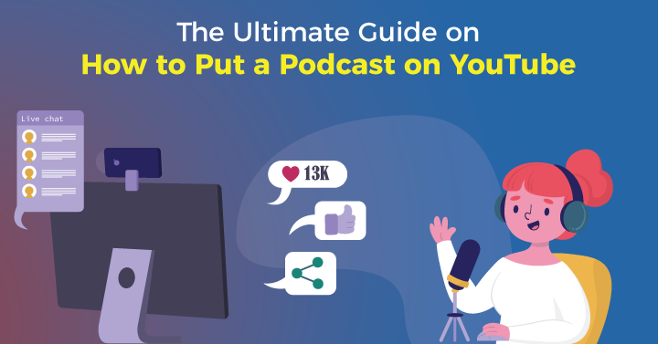 Ultimate Guide on How to Put a Podcast