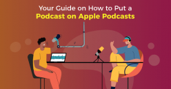 Guide on How to Put a Podcast