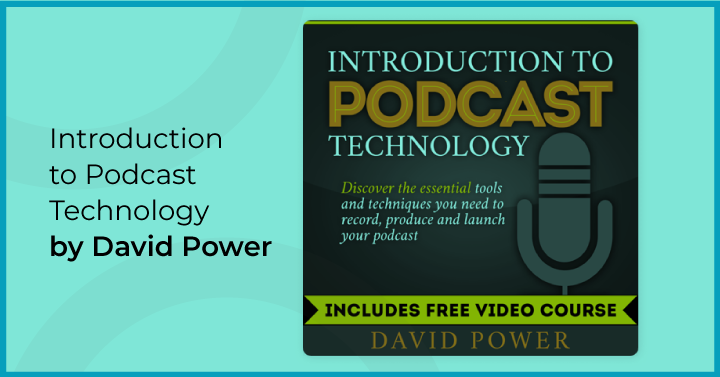 Introduction to Podcast Technology by David Power