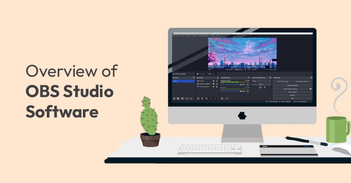 Overview of OBS Studio Software