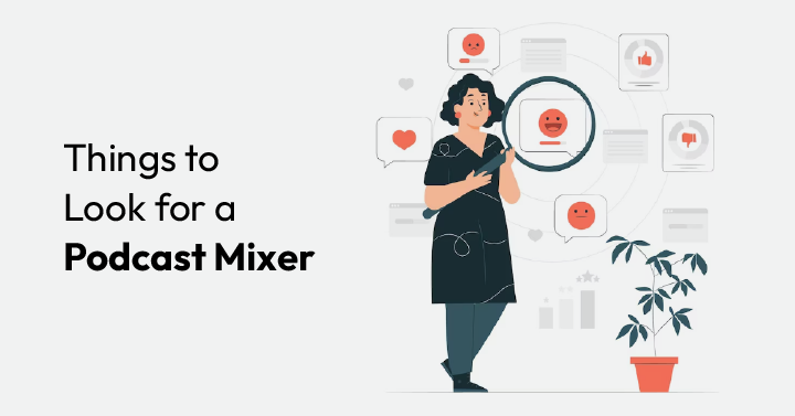 Things to looks for a podcast mixer