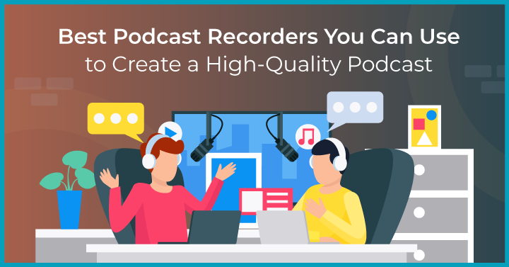 Best Podcast Recorders