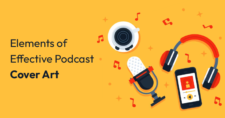 Elements of Effective Podcast Cover Art