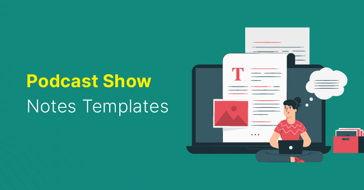 Podcast Show Notes Templates